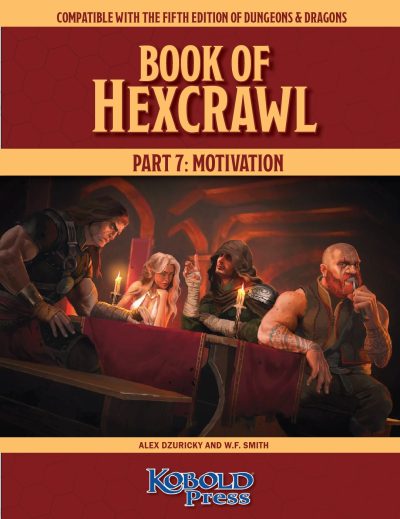 Book of Hexcrawl, Part Seven: Motivation (PDF)