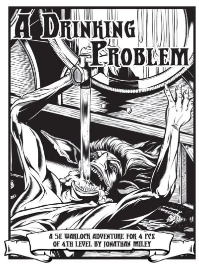 Warlock Lair 47: A Drinking Problem (PDF)