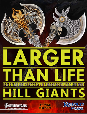 Larger Than Life 2: Hill Giants (Pathfinder RPG) (PDF)