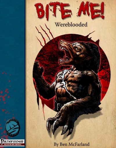 Bite Me! Wereblooded PFRPG (PDF)