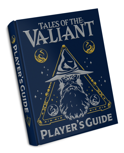 Tales of the Valiant: Player's Guide (Limited Editon)