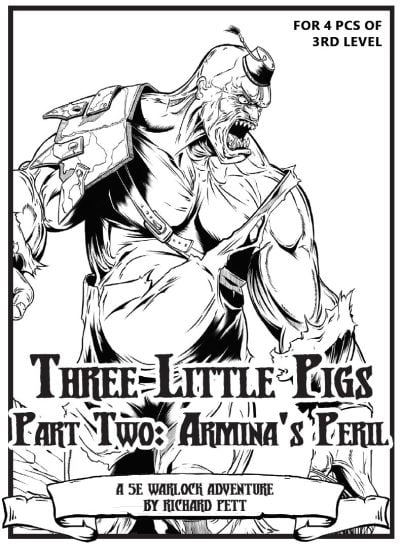 Warlock Lair 31: Three Little Pigs, Part 2: Armina's Peril (PDF)