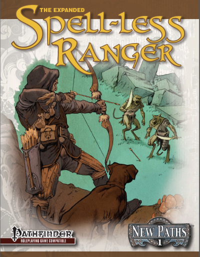 New Paths: Expanded Spell-Less Ranger (Pathfinder RPG) (PDF)